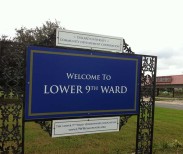 A sign welcoming visitors to the Lower Ninth Ward, the New Orleans community devastated by floodwaters from Hurricane Katrina when the federally builty levees failed in August 2005.